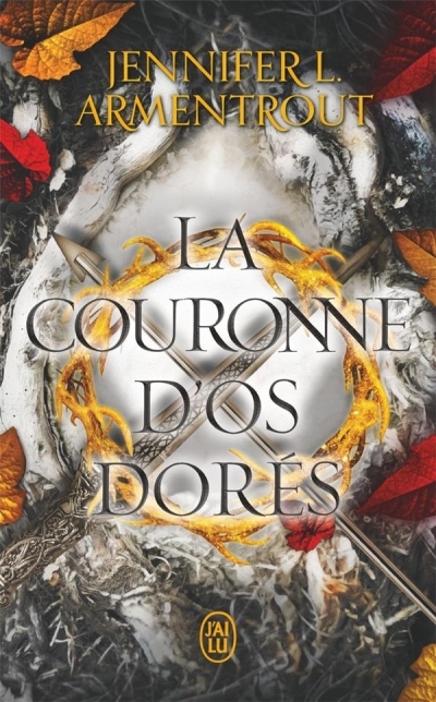 Le sang et la cendre T.03 - couronne d'os dorés (La) | Armentrout, Jennifer L. (Auteur)