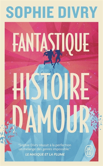 Fantastique histoire d'amour | Divry, Sophie (Auteur)