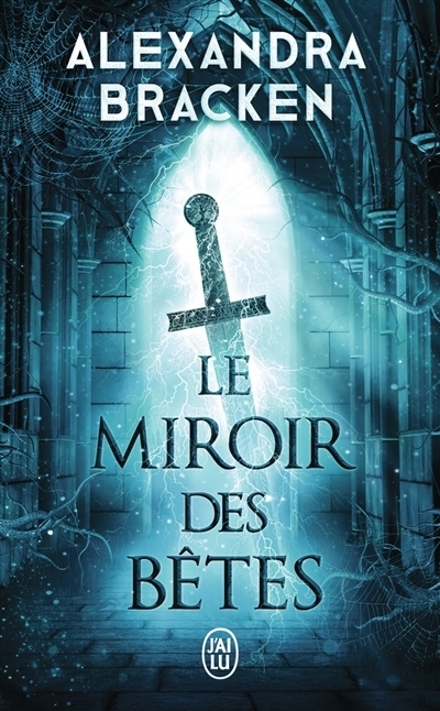La malédiction des os d'argent T.02 - Le miroir des bêtes | Bracken, Alexandra (Auteur)