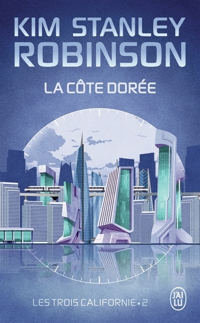 La côte dorée | Robinson, Kim Stanley (Auteur)