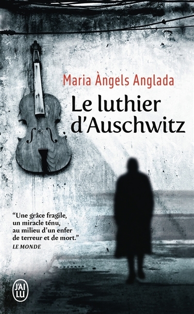 Le luthier d'Auschwitz | Anglada, Maria Angels (Auteur)