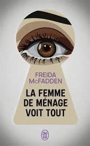 femme de ménage voit tout (La) | McFadden, Freida