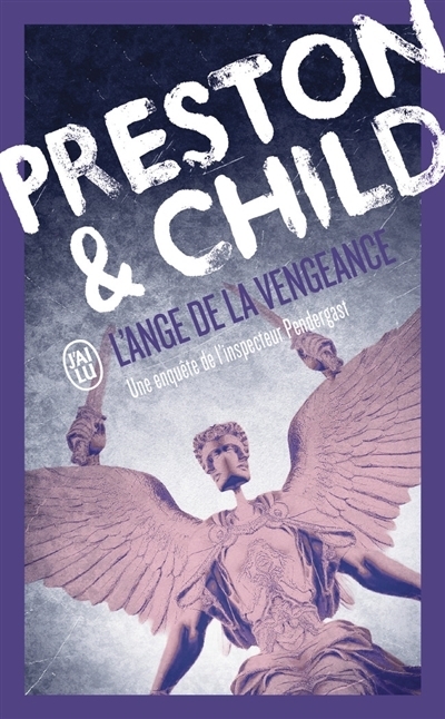 L'ange de la vengeance | Preston, Douglas (Auteur) | Child, Lincoln (Auteur)