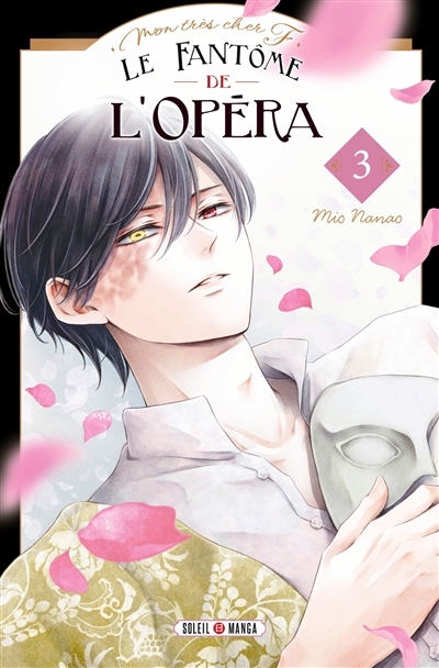 fantôme de l'Opéra : mon très cher F. (Le) T.03 | Nanao, Mio (Auteur)