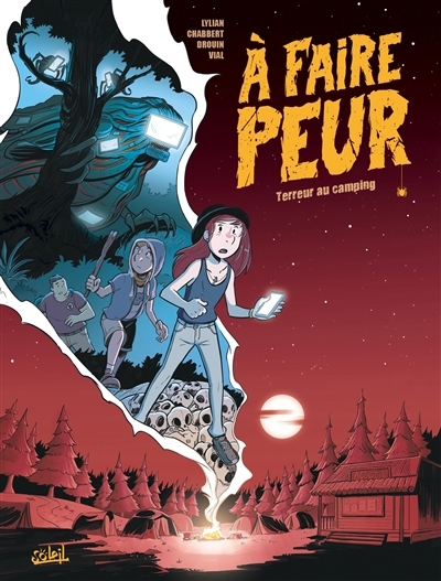 À faire peur - Terreur au camping | Lylian (Auteur) | Chabbert, Ingrid (Auteur) | Drouin, Paul (Illustrateur)