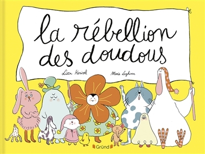 La rébellion des doudous | Kerivel, Liza (Auteur) | Leghima, Marie (Illustrateur)