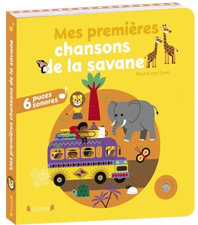 Mes premières chansons de la savane | Gwé (Illustrateur)
