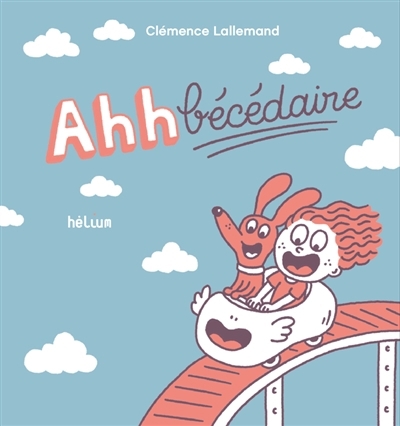 Ahhbécédaire | Lallemand, Clémence (Auteur)