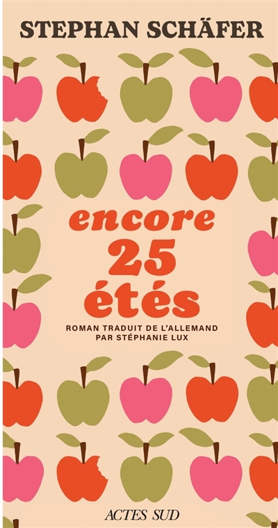 Encore 25 étés | Schäfer, Stephan (Auteur)
