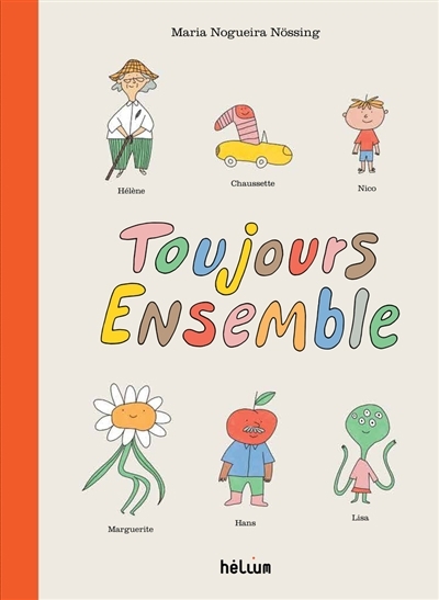 Toujours ensemble | Nogueira Nössing, Maria (Auteur)