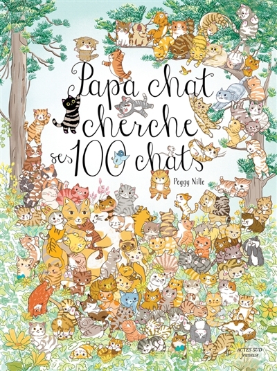 Papa chat cherche ses 100 chats | Nille, Peggy (Auteur)