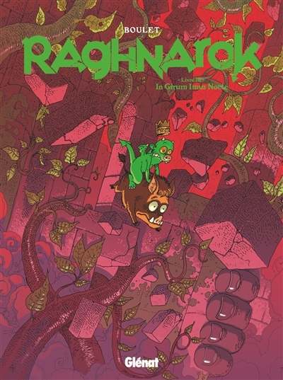 Raghnarok : intégrale T.03 - In girum imus nocte | Boulet (Auteur)