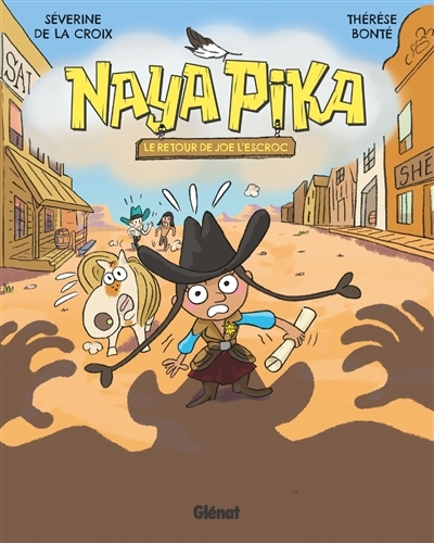 Naya Pika T.03 - Le retour de Joe l'escroc | La Croix, Séverine de (Auteur) | Bonté, Thérèse (Illustrateur)