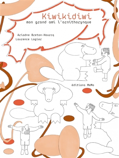 Kiwikidiwi : mon grand ami l'ornithorynque | Breton-Hourcq, Ariadne (Auteur) | Lagier, Laurence (Illustrateur)