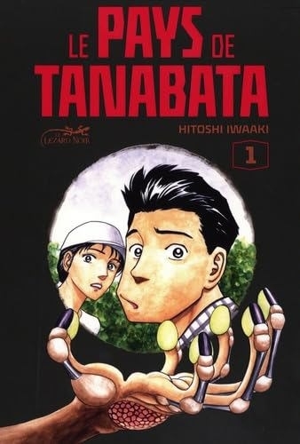 Le pays de Tanabata T.01 | Iwaaki, Hitoshi (Auteur)