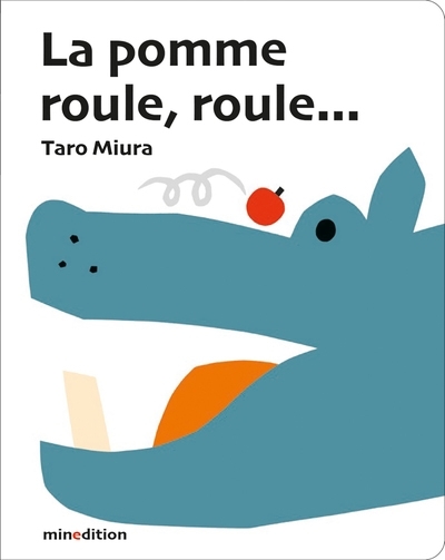 La pomme roule, roule... | Miura, Taro (Auteur)