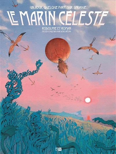 Le marin céleste : un jour, quelque part, sur Sprague... | Rodolphe (Auteur) | Roman, Olivier (Illustrateur)