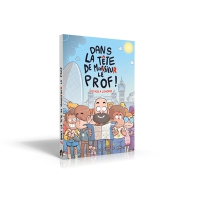 Dans la tête de Monsieur le prof T.02 - Voyage à Londres | Lafleur, William (Auteur) | Gorobei (Illustrateur)