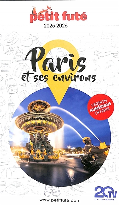 Paris et ses environs : 2025-2026 | Auzias, Dominique (Auteur) | Labourdette, Jean-Paul (Auteur)