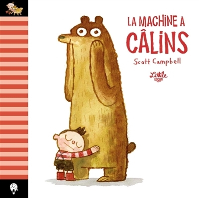 La machine à câlins | Campbell, Scott (Auteur)