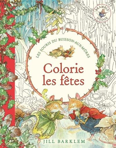 Les souris du Buisson-aux-mûres : colorie les fêtes | Barklem, Jill (Auteur)