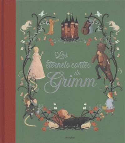 Les éternels contes de Grimm | Grimm, Jacob (Auteur) | Grimm, Wilhelm (Auteur) | Zimmer, Cécile (Illustrateur)