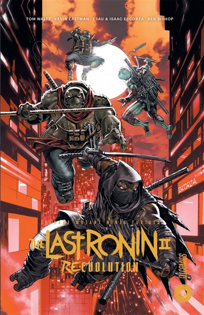The last ronin T.02 - Re-Evolution | Waltz, Tom (Auteur) | Eastman, Kevin (Auteur) | Esau (Illustrateur) | Escorza, Isaac (Illustrateur) | Bishop, Ben (Illustrateur)