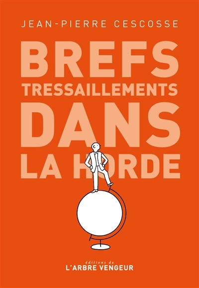 Brefs tressaillements dans la horde | Cescosse, Jean-Pierre (Auteur)