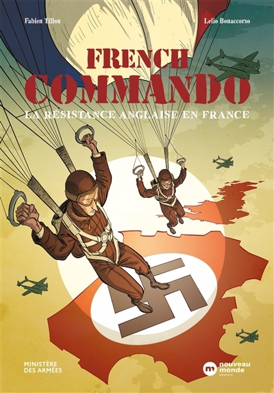 French commando : la résistance anglaise en France | Tillon, Fabien (Auteur) | Bonaccorso, Lelio (Illustrateur)