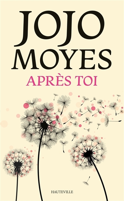 Après toi | Moyes, Jojo (Auteur)