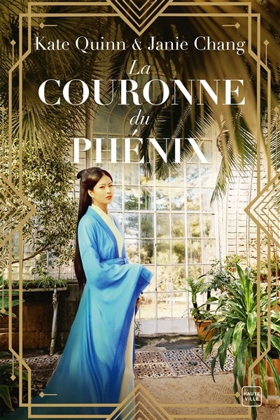 couronne du phénix (La) | Quinn, Kate (Auteur) | Chang, Janie (Auteur)
