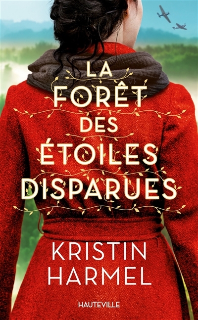 forêt des étoiles disparues (La) | Harmel, Kristin (Auteur)