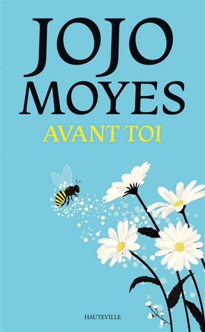 Avant toi | Moyes, Jojo (Auteur)