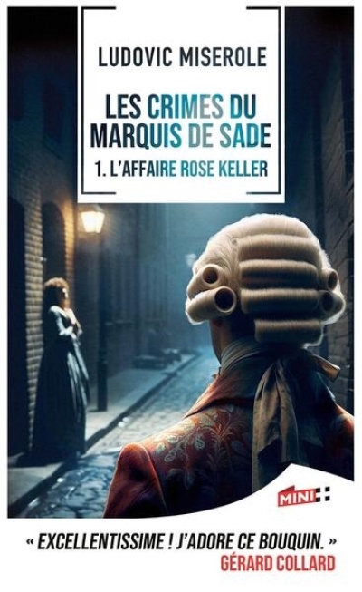 crimes du marquis de Sade (Les) T.1 - L'affaire Rose Keller | MISEROLE