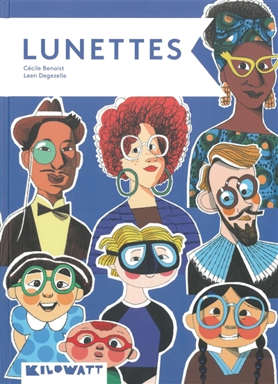 Lunettes | Benoist, Cécile (Auteur) | Degezelle, Leen (Illustrateur)