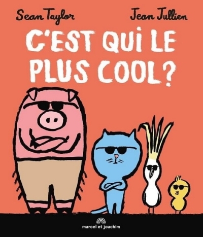 C'est qui le plus cool ? | Taylor, Sean (Auteur) | Jullien, Jean (Illustrateur)