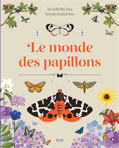 Le monde des papillons | Schiavo, Rita Mabel (Auteur) | De Amicis, Giulia (Illustrateur)