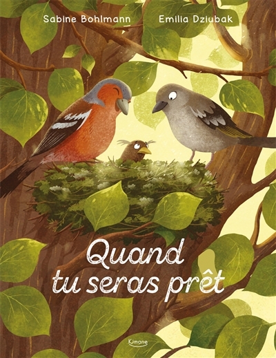 Quand tu seras prêt | Bohlmann, Sabine (Auteur) | Dziubak, Emilia (Illustrateur)