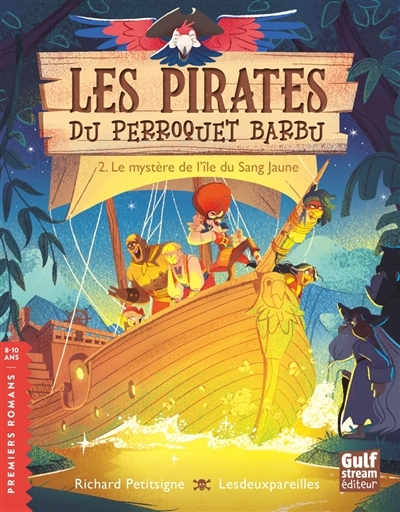 pirates du Perroquet barbu (Les) T.02 - Le mystère de l'île du Sang Jaune | Petitsigne, Richard (Auteur)