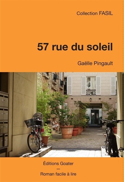 57 rue du Soleil : roman facile à lire | Pingault, Gaëlle (Auteur)