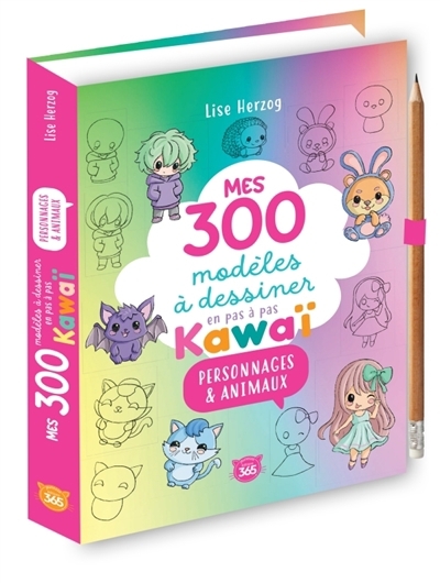 Mes 300 modèles à dessiner en pas à pas : kawaï : personnages & animaux | Herzog, Lise (Auteur)