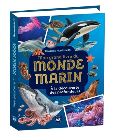 Mon gros livre du monde martin : à la découverte des profondeurs | Martinetti, Thomas (Auteur)