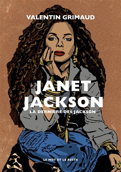 Janet Jackson : la dernière des Jackson | Grimaud, Valentin (Auteur)
