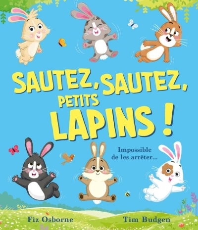Sautez, sautez, petits lapins ! | Osborne, Fiz
