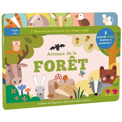 Animaux de la forêt : 7 illustrations à trouver sur chaque page, soulève les flaps pour découvrir des surprises ! | Lock, Sarah (Auteur) | Houlker, Sally (Illustrateur)