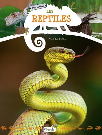 Les reptiles | Laudereau, Anne (Auteur)