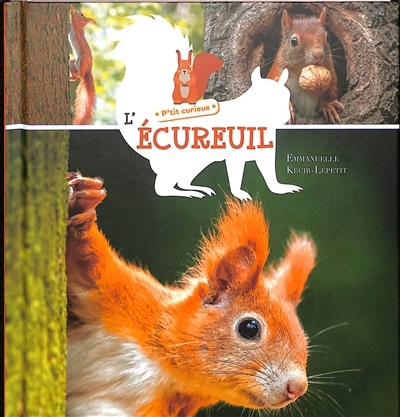 L'écureuil | Kecir-Lepetit, Emmanuelle (Auteur)