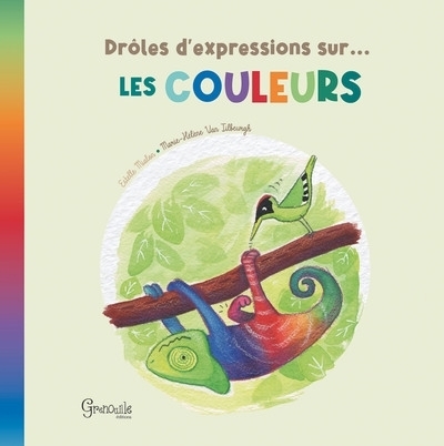 Drôles d'expressions sur... les couleurs | Mialon, Estelle (Auteur) | Van Tilbeurgh, Marie-Hélène (Illustrateur)