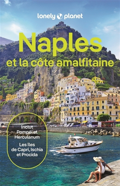 Naples et la côte amalfitaine : inclut Pompéi et Herculanum, les îles de Capri, Ischia et Procida | Blasi, Abigail (Auteur) | DiGaetano, Virginia (Auteur) | Sandoval, Eva (Auteur)