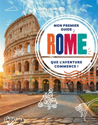 Mon premier guide Rome : que l'aventure commence ! | Ward, Alexa (Auteur)